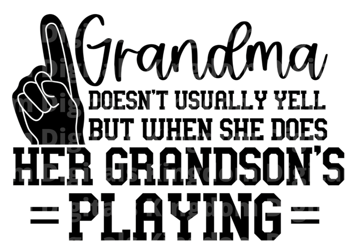 Grandma doesn't usually yell but when she does her grandson's playing SVG Cut File