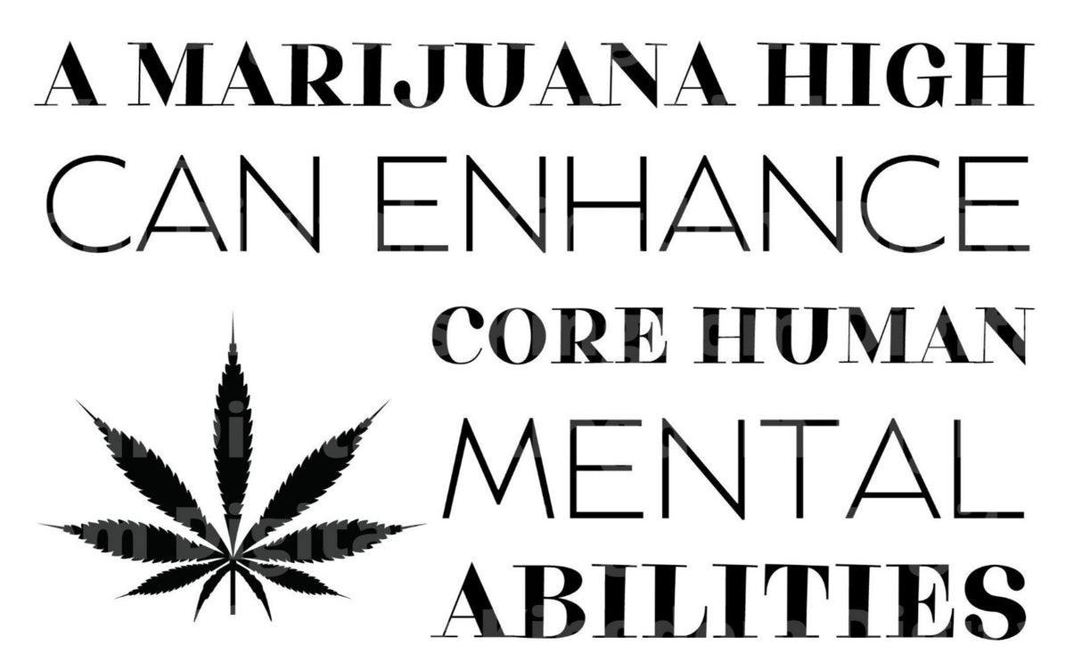 A Marijuana High Can Enhance Mental Abilites SVG Cut File