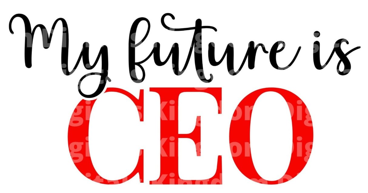 My Future Is CEO SVG Cut File