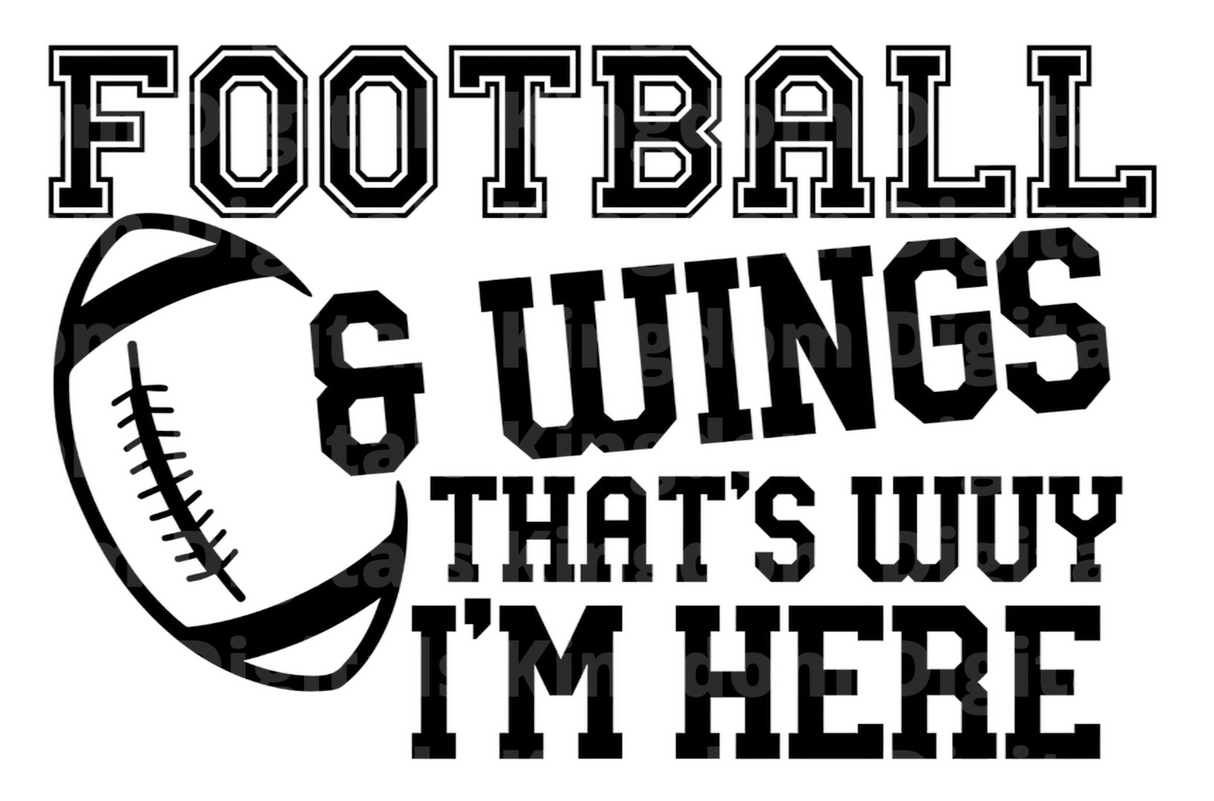 Football & Wings That's why I'm here SVG Cut File