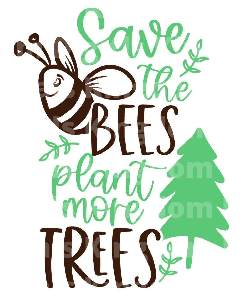 Save The Bees Plant More Trees SVG Cut File