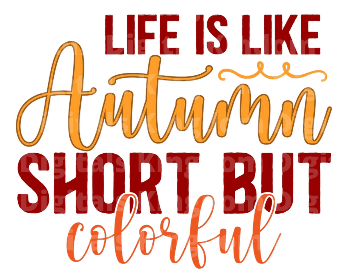Life is like Autumn; short but colorful SVG Cut File