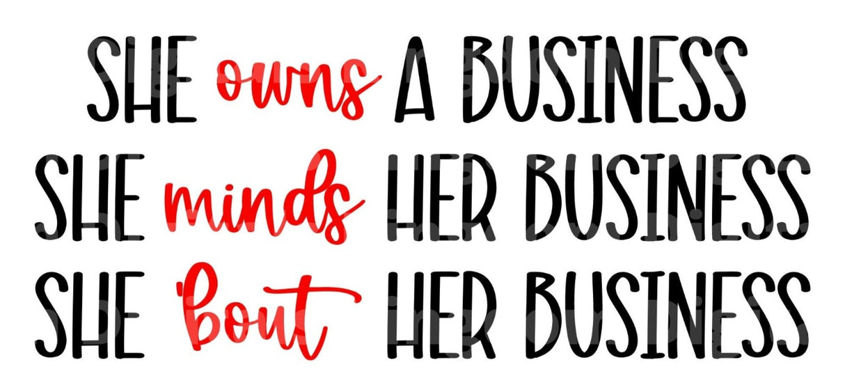 She Owns A business She Minds Her Business SVG Cut File