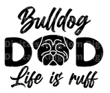 Bulldog Dad Life is ruff SVG Cut File