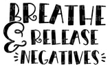 Breathe Release Negatives SVG Cut File