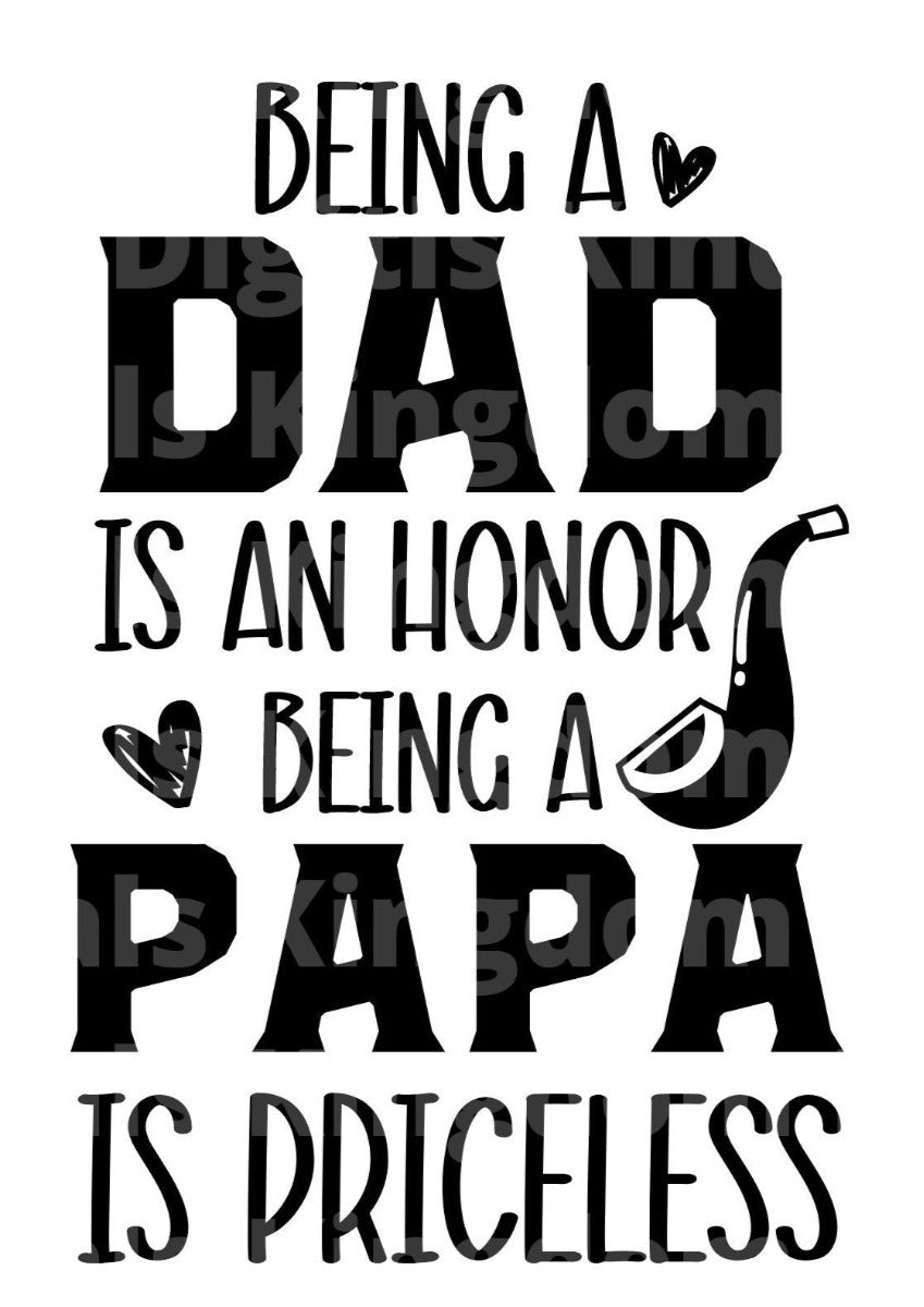 Being A Dad Is An Honor SVG Cut File