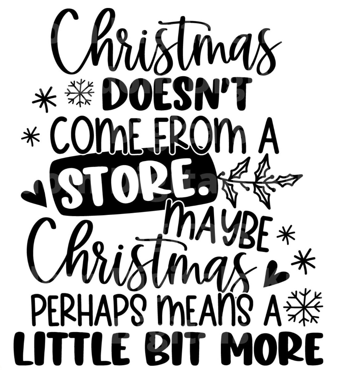 Christmas Does Not Come From A Store SVG Cut File