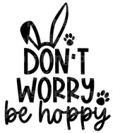 Dont Worry Be Hoppy SVG Cut File