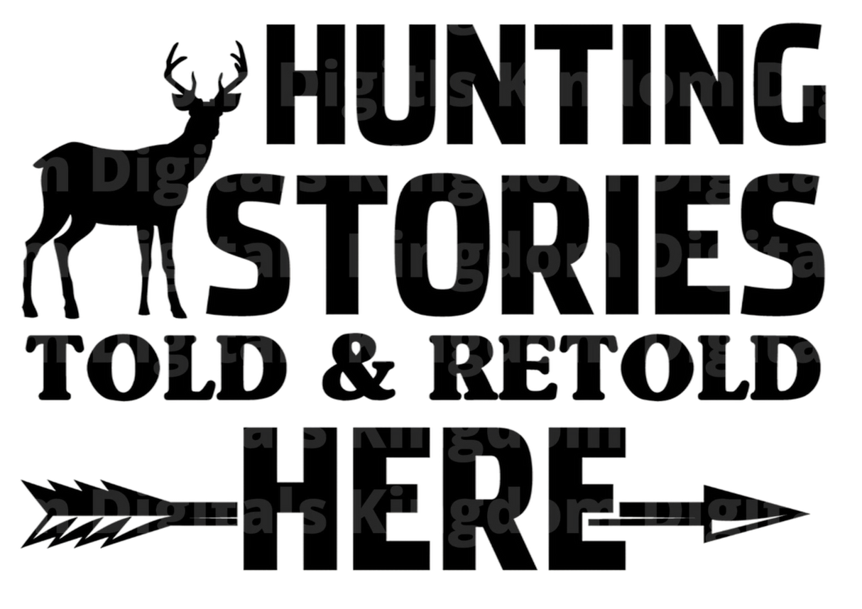 Hunting Stories Told & Retold Here SVG Cut File