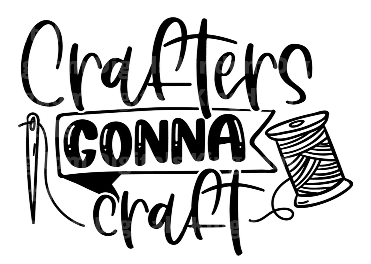 Crafters Gonna Craft SVG Cut File