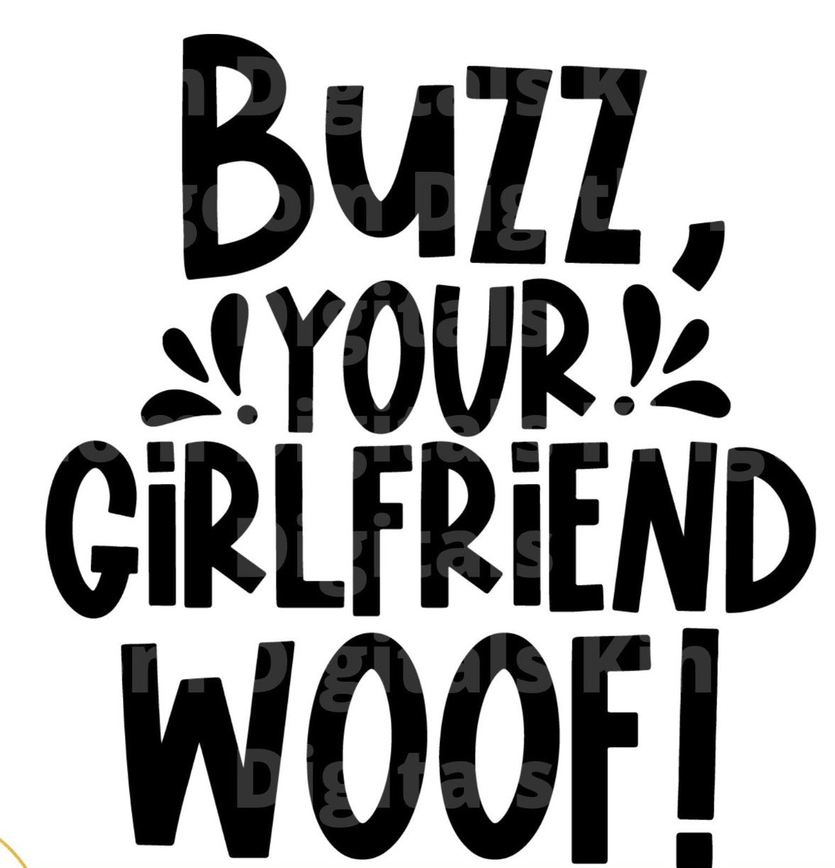 Buzz Your Girlfriend Woof SVG Cut File