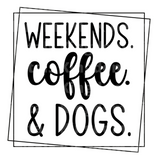 Weekends Coffee Dogs SVG Cut File