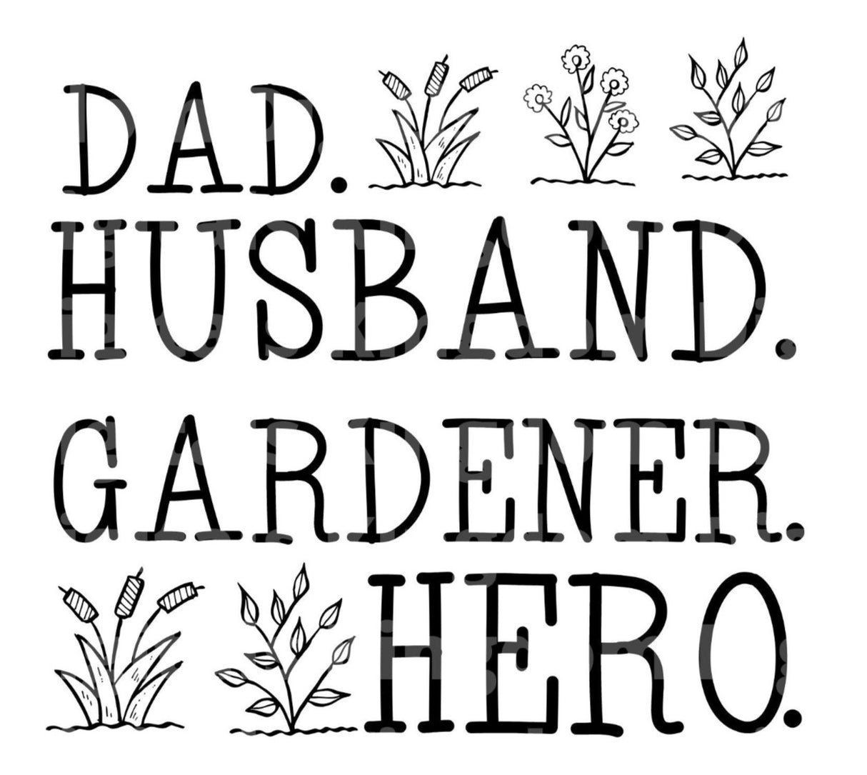 Dad Husband Gardener Hero SVG Cut File