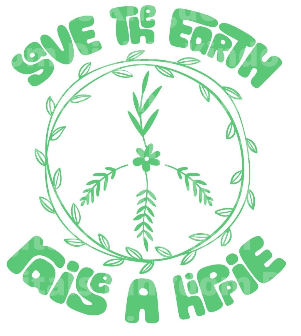 Save The Earth Raise A Hippie SVG Cut File