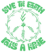 Save The Earth Raise A Hippie SVG Cut File