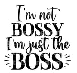 Im Not Bossy Im Just A Boss SVG Cut File