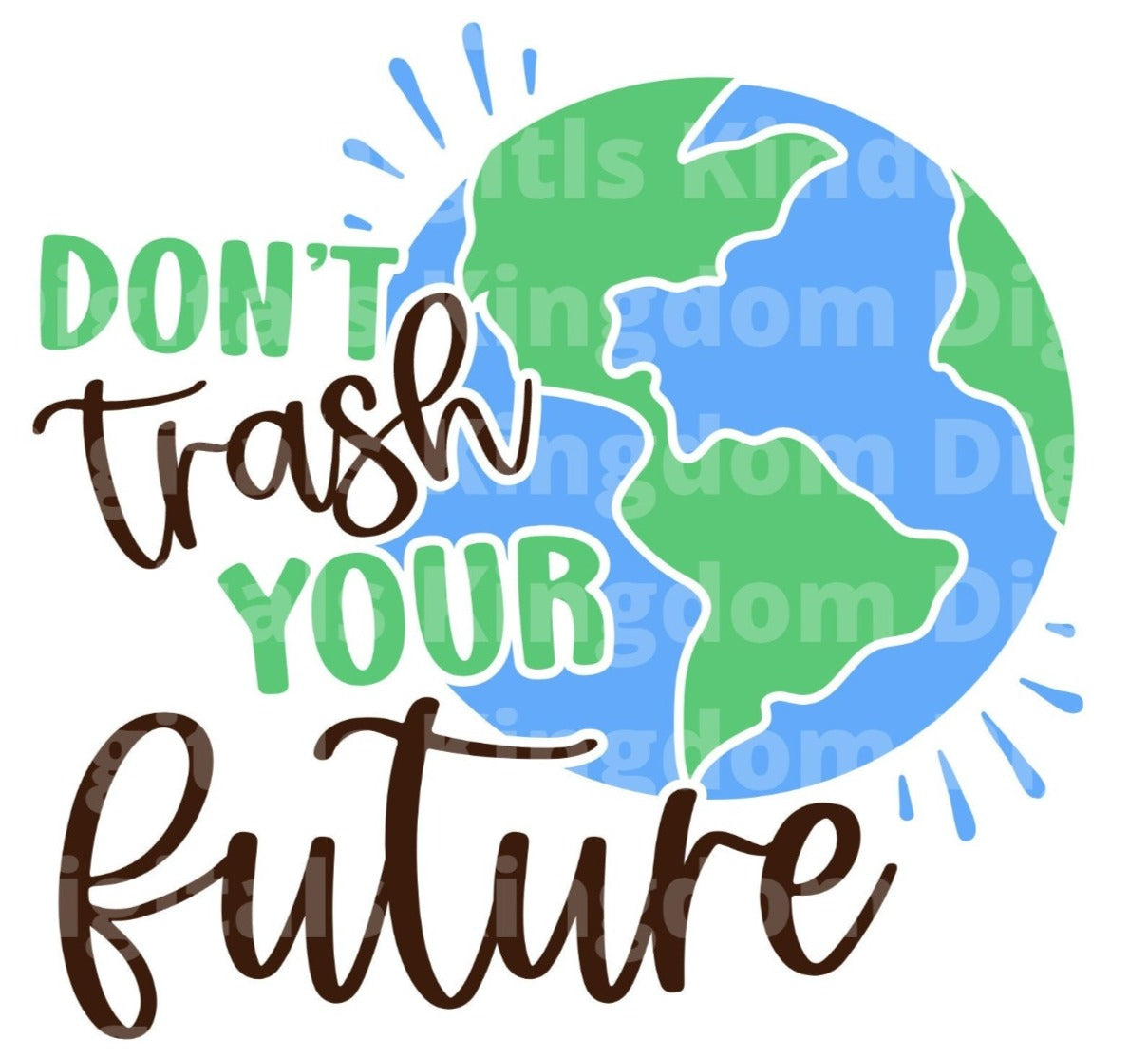 Dont Trash Your Future SVG Cut File