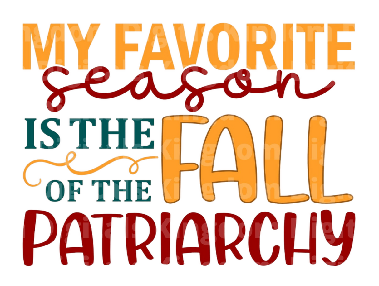 My favorite season is the fall of the patriarchy SVG Cut File