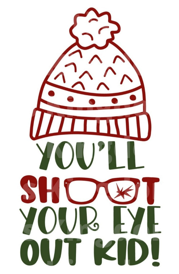 You'll Shoot Your Eye Out SVG Cut File