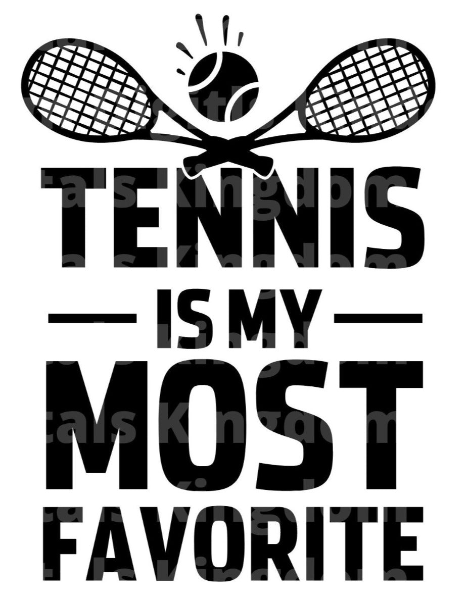 Tennis Is my Most Favorite SVG Cut File