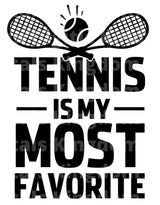 Tennis Is my Most Favorite SVG Cut File