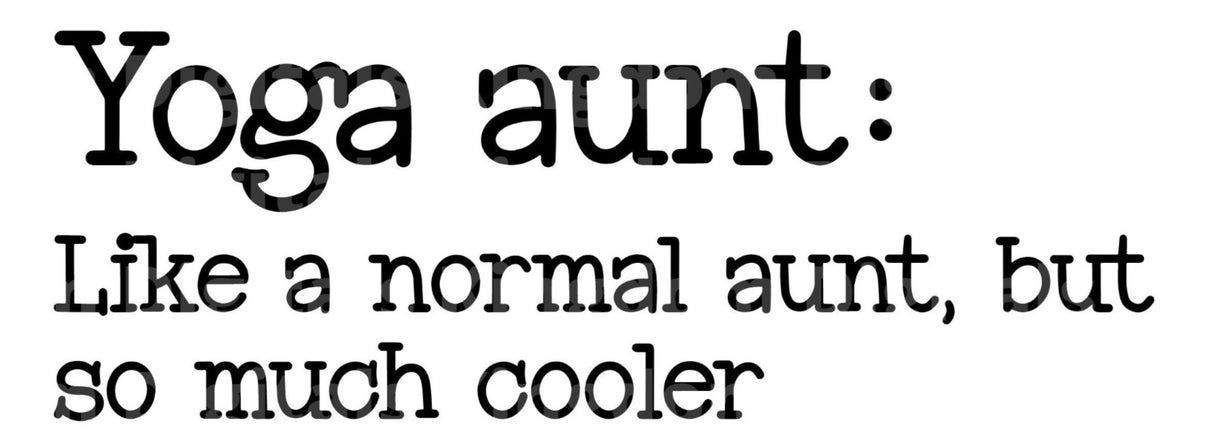 Yoga Aunt Like A Normal Aunt But Cooler SVG Cut File