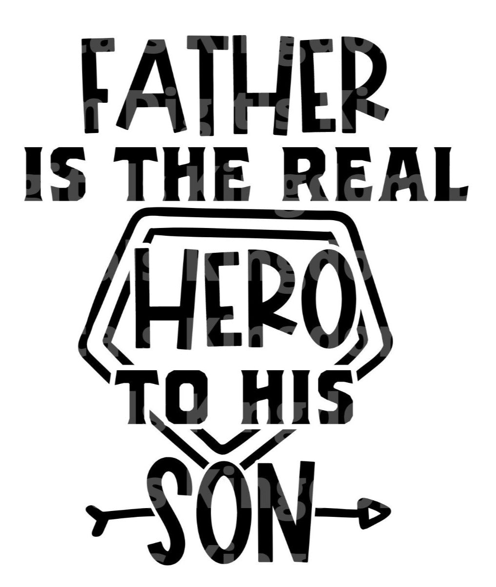 Father Is The Real Hero To His Son SVG Cut File