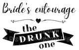 Brides Entourage The Drunk One SVG Cut File