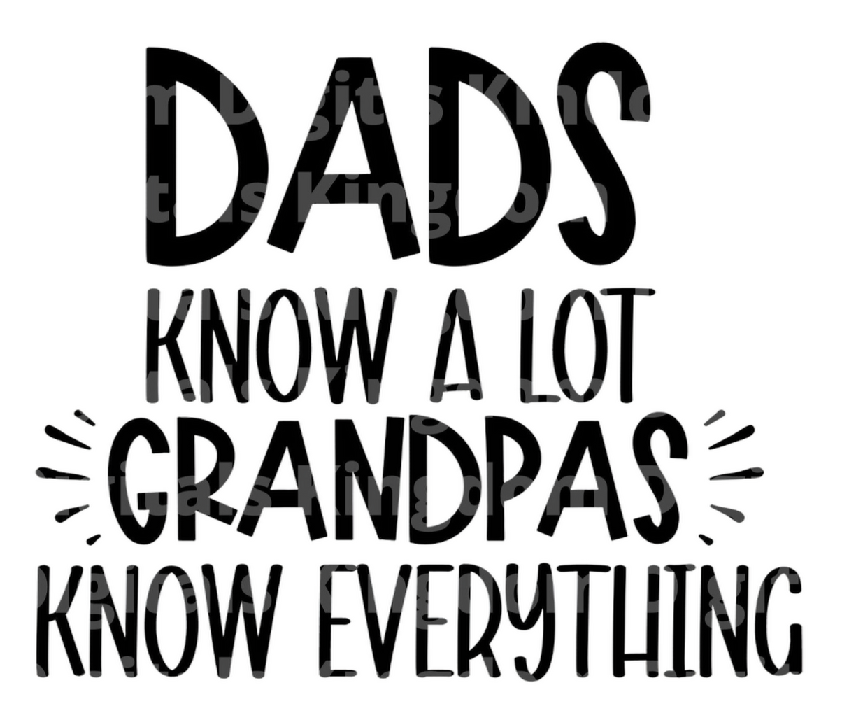 Dads Know A Lot of Grandpas Know Everything SVG Cut File