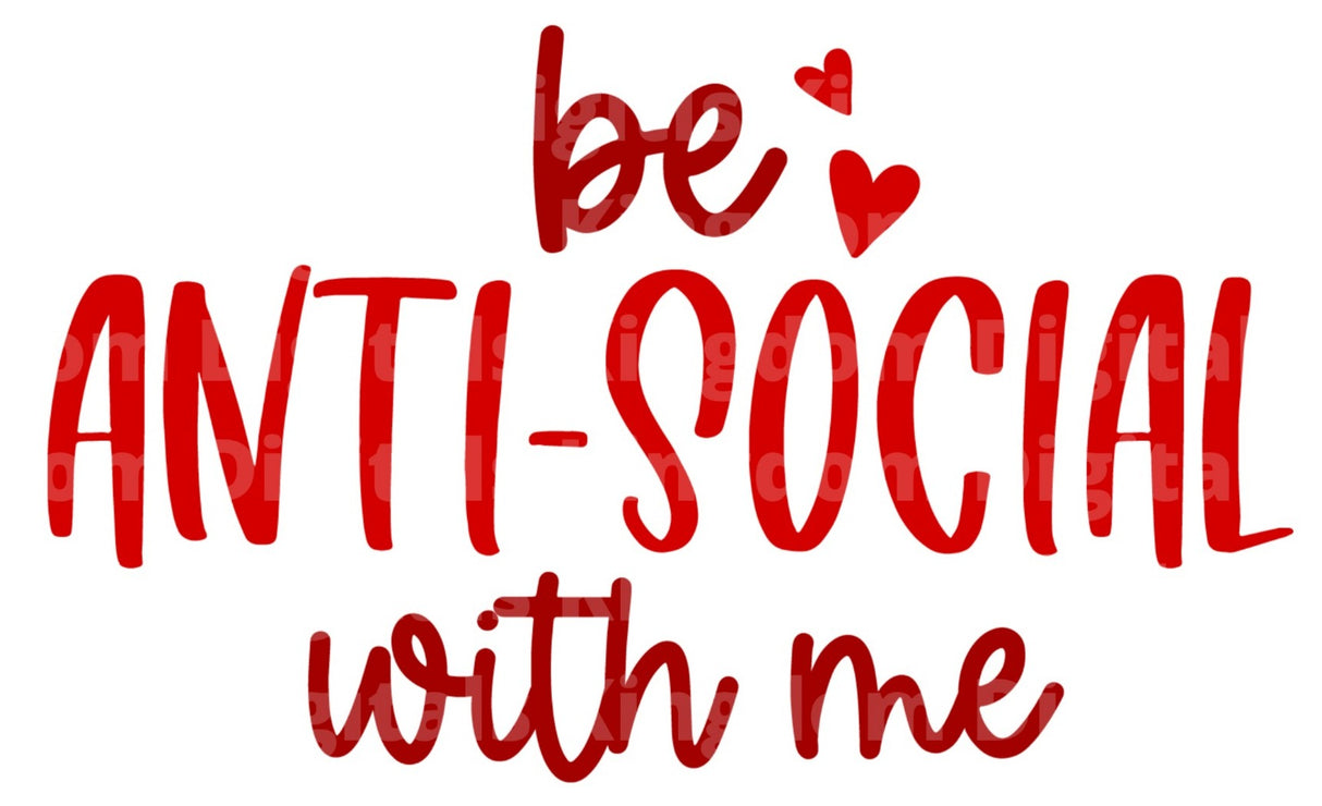 Be Anti-Social With Me SVG Cut File