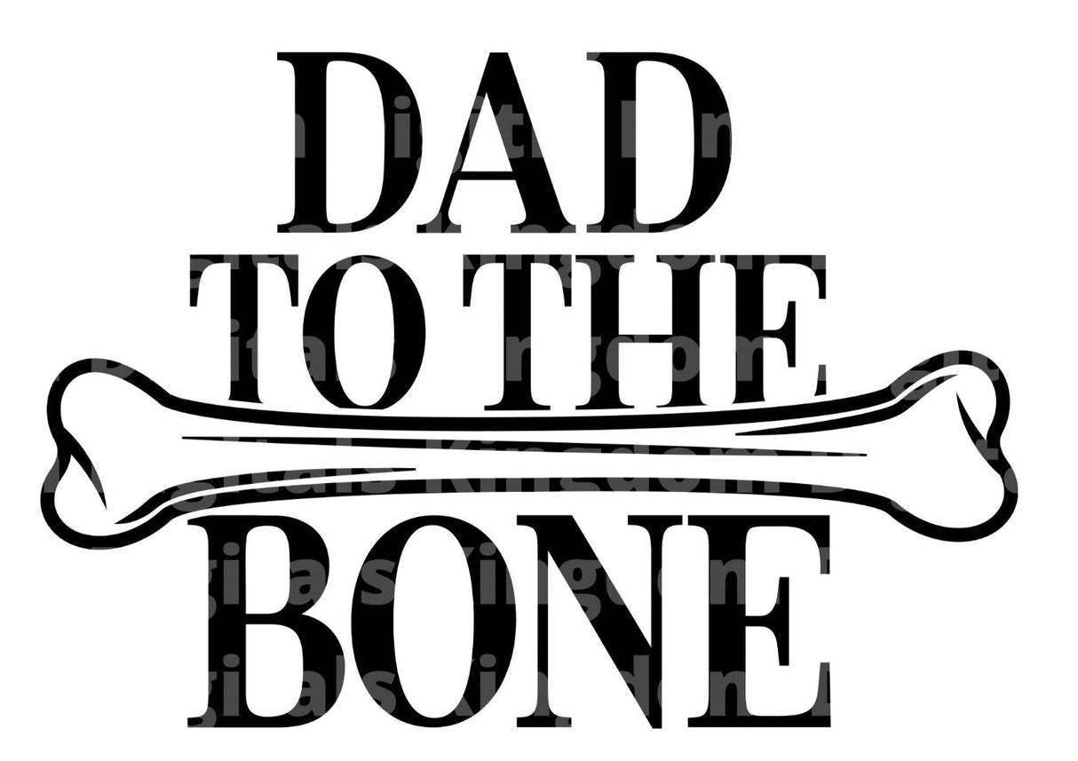 Dad To The Bone SVG Cut File