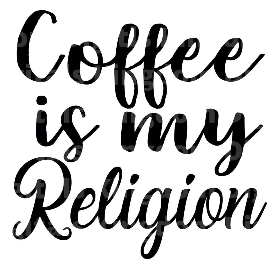 Coffee Is My Religion SVG Cut File