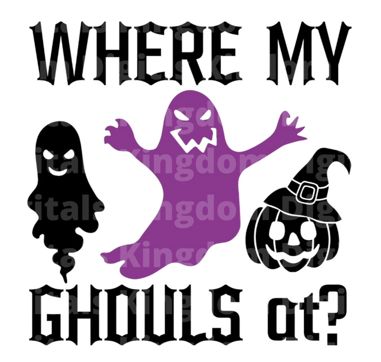 Where my ghouls at? SVG Cut File