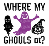 Where my ghouls at? SVG Cut File