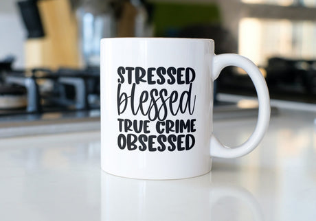 Stressed Blessed True Crime Obsessed SVG Cut File