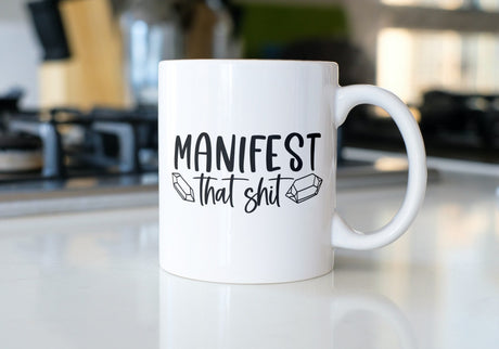 Manifest That Shit SVG Cut File
