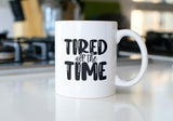 Tired All The Time SVG Cut File