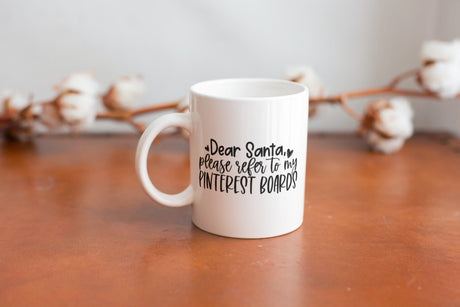 Dear Santa Please Refer To My Pinterest Boards SVG Cut File