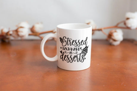 Stressed Backwards is Desserts SVG Cut File