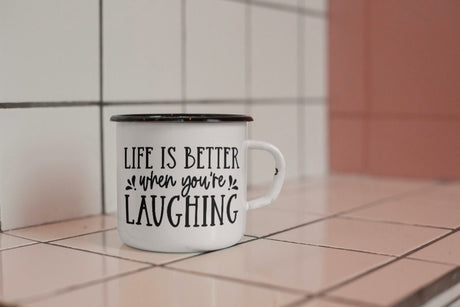 Life Is Better When You're Laughing SVG Cut File