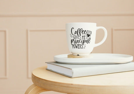 Coffee Gives me Principal Powers SVG Cut File