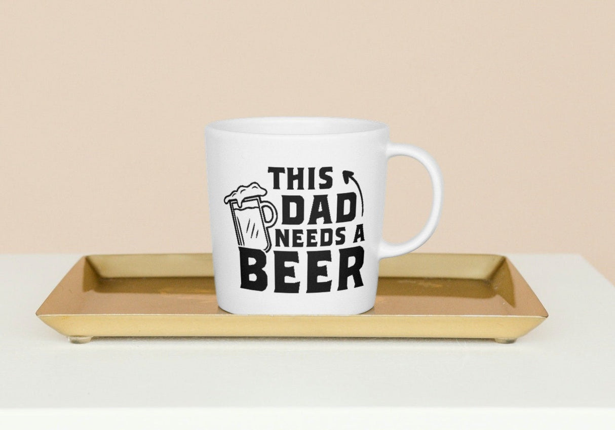 This Dad Needs A Beer SVG Cut File