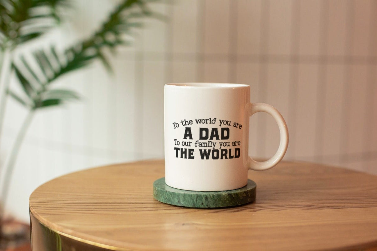 To The World You Are A Dad our Family SVG Cut File