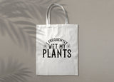 I Frequently Wet My Plants SVG Cut File