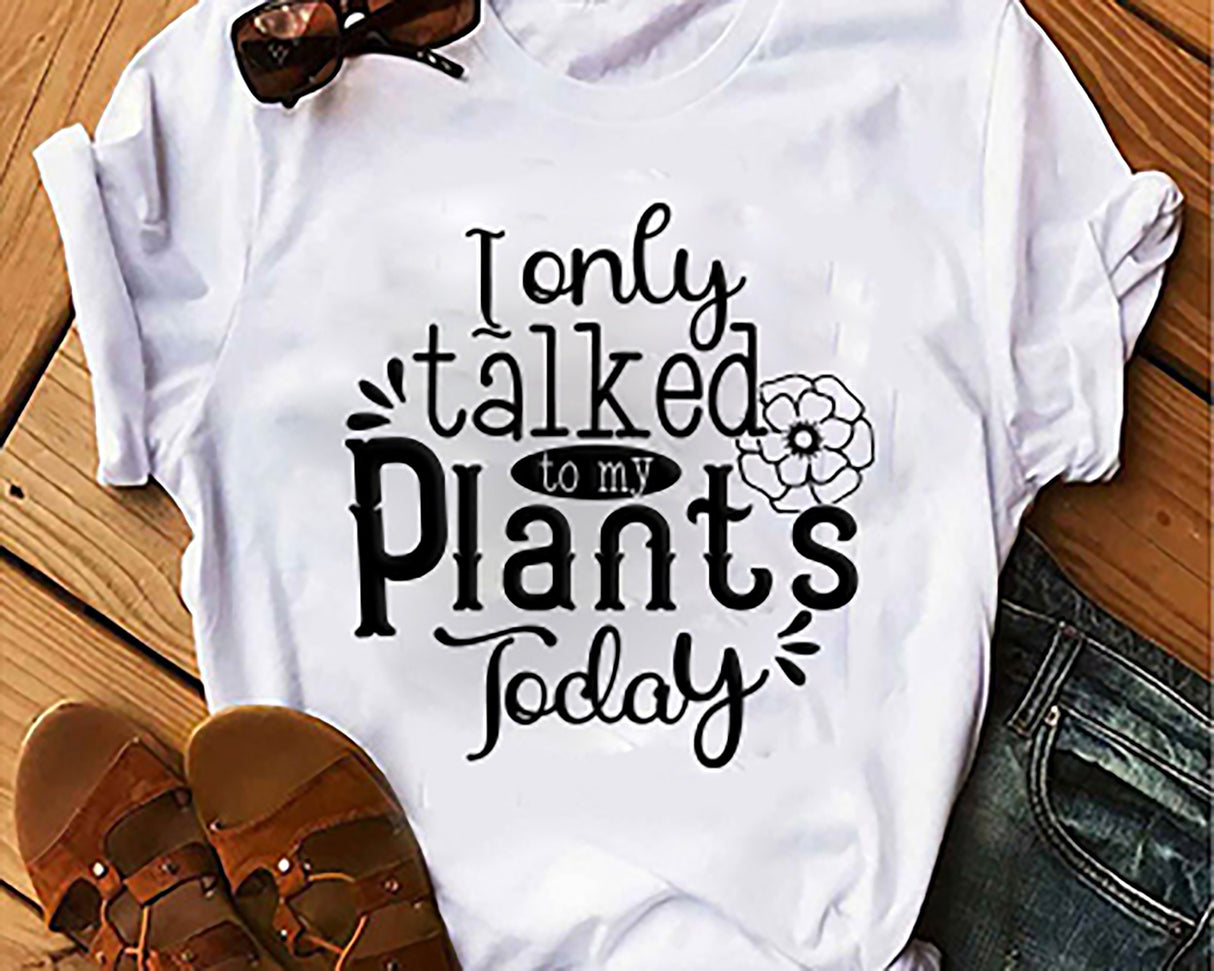 I only Talked To My Plants Today SVG Cut File
