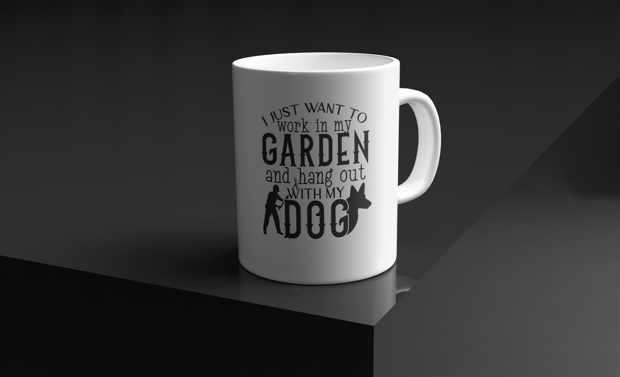I just want to work in my garden and hang with my dog SVG Cut File