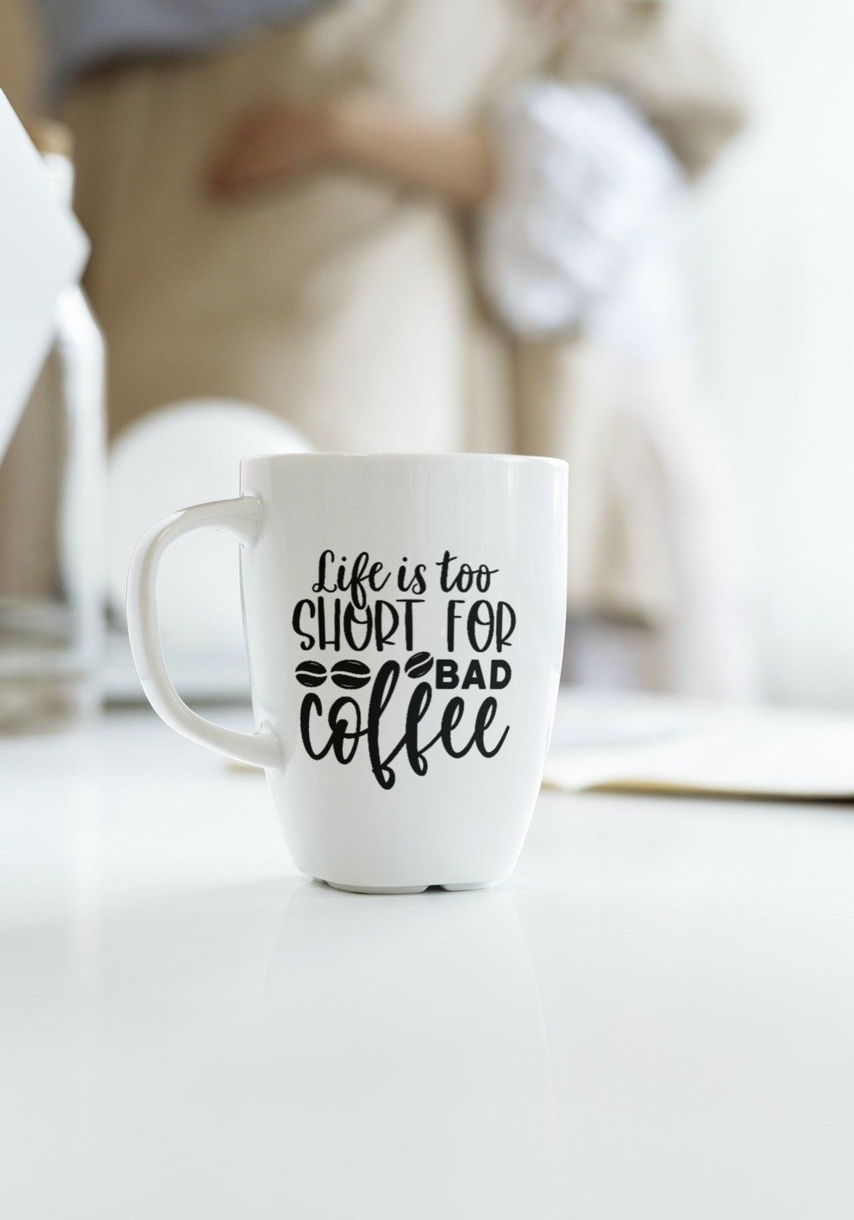 Life Is Too Short For Bad Coffee SVG Cut File