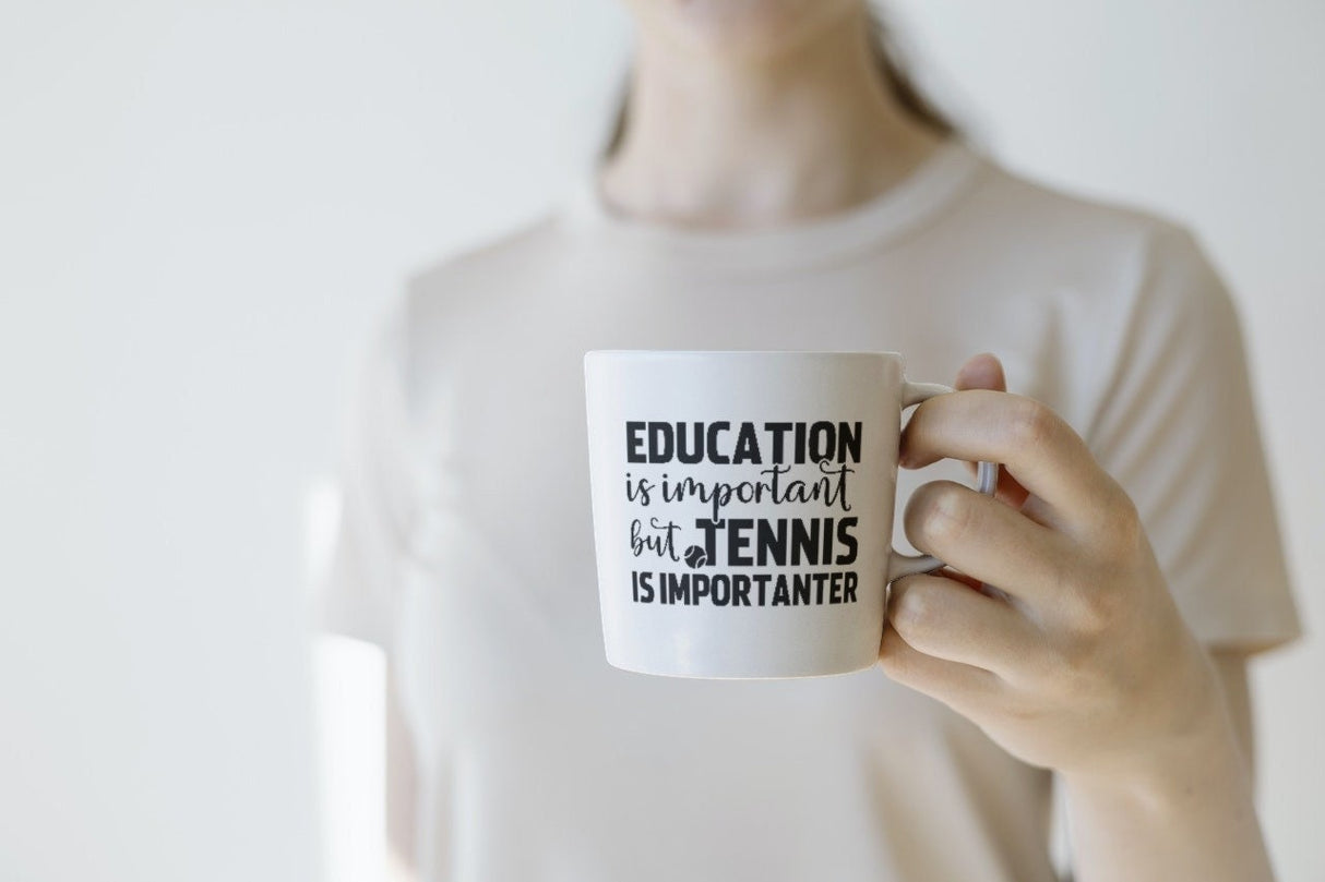 Education is Important But Tennis is Importanter SVG Cut File