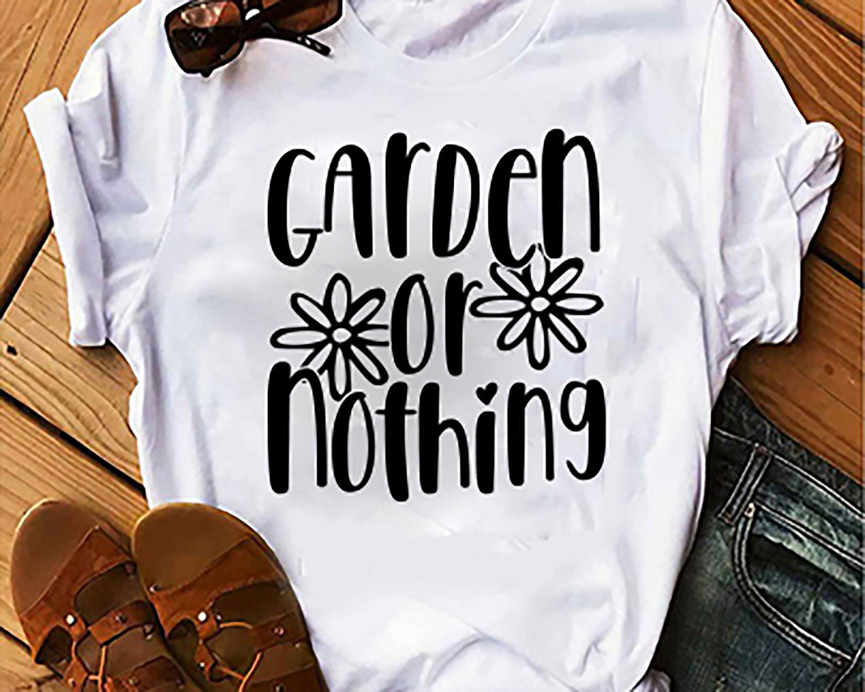 Garden Or Nothing SVG Cut File