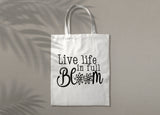 Live Life in Full Bloom SVG Cut File